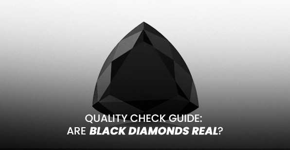 Quality check guide: Are black diamonds real?