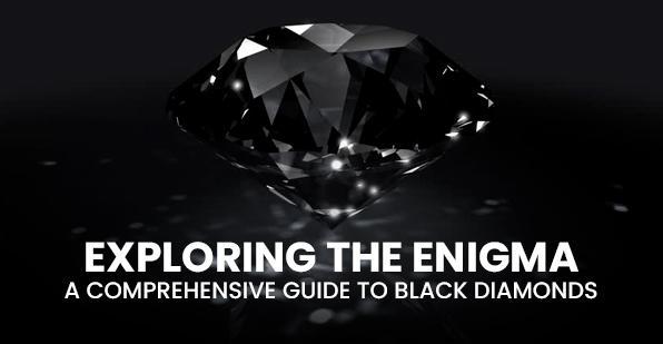 Exploring the Enigma: A Comprehensive Guide to Black Diamonds